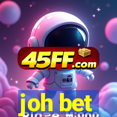 joh bet